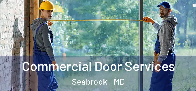  Commercial Door Services Seabrook - MD