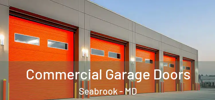  Commercial Garage Doors Seabrook - MD