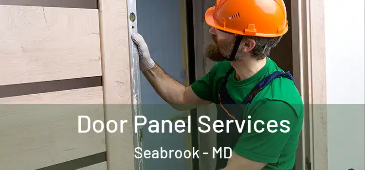  Door Panel Services Seabrook - MD