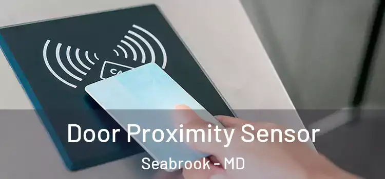 Door Proximity Sensor Seabrook - MD