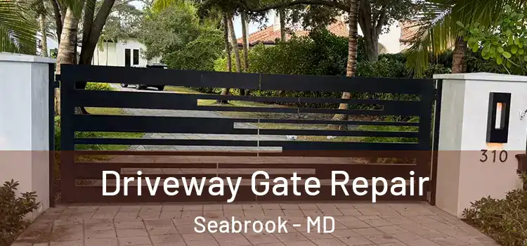  Driveway Gate Repair Seabrook - MD