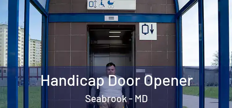  Handicap Door Opener Seabrook - MD