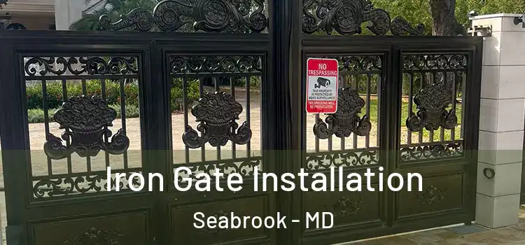  Iron Gate Installation Seabrook - MD