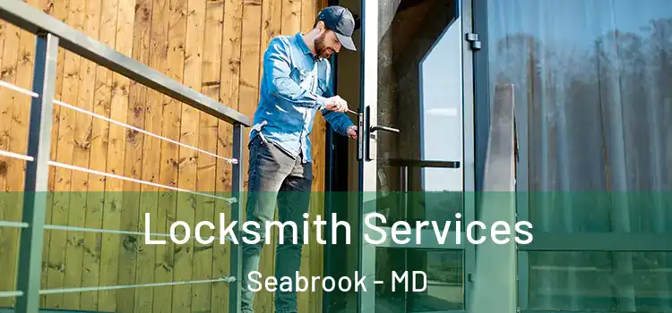  Locksmith Services Seabrook - MD