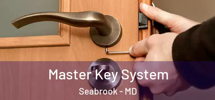  Master Key System Seabrook - MD