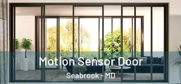  Motion Sensor Door Seabrook - MD
