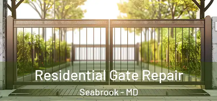  Residential Gate Repair Seabrook - MD
