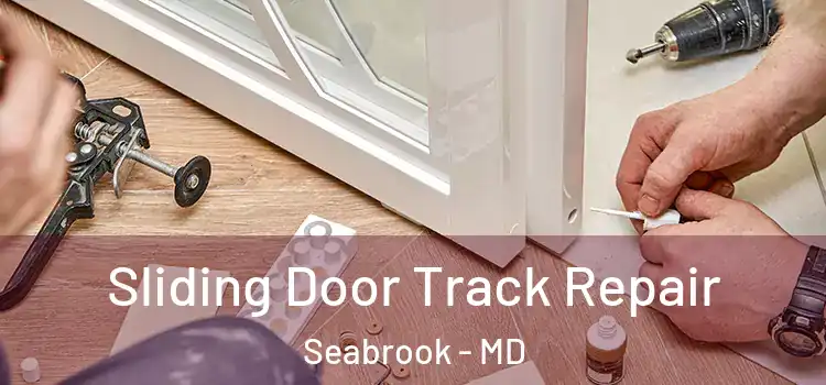  Sliding Door Track Repair Seabrook - MD